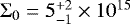 $\Sigma_0 = 5^{+2}_{-1}\times10^{15}$