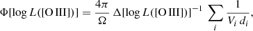 $$ \begin{aligned} \Phi [\log L(\mathrm{[O\,III]})] = \frac{4\pi }{\Omega }\, \Delta [\log L(\mathrm{[O\,III]})]^{-1}\, \sum \limits _{i} \frac{1}{V_{i}\, d_{i}}, \end{aligned} $$