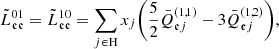 $$ \begin{aligned}&\tilde{L}^{01}_{\mathfrak{e} \mathfrak{e} } = \tilde{L}^{10}_{\mathfrak{e} \mathfrak{e} } = \sum _{j\in \mathrm{H}} x_j \bigg (\frac{5}{2}{\bar{Q}_{{\mathfrak{e} }j}^{(1,1)}}-3{\bar{Q}_{{\mathfrak{e} }j}^{(1,2)}}\bigg ), \end{aligned} $$