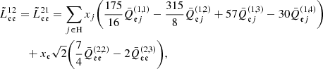 $$ \begin{aligned} \tilde{L}^{12}_{\mathfrak{e} \mathfrak{e} }&= \tilde{L}^{21}_{\mathfrak{e} \mathfrak{e} } = \sum _{j\in \mathrm{H}} x_j \bigg (\frac{175}{16}{\bar{Q}_{\mathfrak{e} j}^{(1,1)}}-\frac{315}{8}{\bar{Q}_{\mathfrak{e} j}^{(1,2)}}+57{\bar{Q}_{\mathfrak{e} j}^{(1,3)}}-30{\bar{Q}_{\mathfrak{e} j}^{(1,4)}}\bigg ) \nonumber \\&\quad +x_{\mathfrak{e} }\sqrt{2}\bigg (\frac{7}{4}{\bar{Q}_{\mathfrak{e} \mathfrak{e} }^{(2,2)}}-2{\bar{Q}_{\mathfrak{e} \mathfrak{e} }^{(2,3)}}\bigg ), \end{aligned} $$