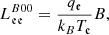 $$ \begin{aligned}&L_{\mathfrak{e} \mathfrak{e} }^{B00} = \frac{q_{\mathfrak{e} }}{k_B T_{\mathfrak{e} }} B, \end{aligned} $$