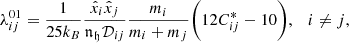 $$ \begin{aligned}&\lambda ^{01}_{ij} = \frac{1}{25k_B}\frac{\hat{x}_i\hat{x}_j}{{{\mathfrak {n}} _\mathfrak{h }} \mathcal{D} _{ij}}\frac{m_i}{m_i+m_j}\bigg (12C^{*}_{ij}-10\bigg ), \quad i\ne j, \end{aligned} $$