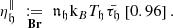 $$ \begin{aligned} \eta _\mathfrak{h} ^{\parallel }\underset{\mathbf{Br }}{\;:=\;} {\mathfrak {n}} _{\mathfrak{h }} {\rm{k}} _{B }T_{\mathfrak{h} }\bar{\tau _{\mathfrak{h} }}\left[0.96\right]. \end{aligned} $$