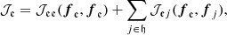$$ \begin{aligned} \mathcal{J} _\mathfrak{e} =\mathcal{J} _{\mathfrak{e} \mathfrak{e} }({\boldsymbol{f}}_{\mathfrak{e} },{\boldsymbol{f}}_{\mathfrak{e} })+\sum _{j\in \mathfrak{h} }\mathcal{J} _{\mathfrak{e} {j}}({\boldsymbol{f}}_{\mathfrak{e} },{\boldsymbol{f}}_{j}), \end{aligned} $$