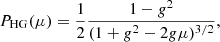 $$ \begin{aligned} P_{\rm HG}(\mu ) = \frac{1}{2} \frac{1-{g}^2}{(1+{g}^2-2{g}\mu )^{3/2}}, \end{aligned} $$
