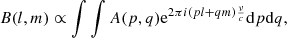 $$ \begin{aligned} B(l,m)\propto \int \int A(p,q)\mathrm{e}^{2\pi i(pl+qm)\frac{\nu }{c}}\mathrm{d}p\mathrm{d}q, \end{aligned} $$