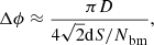 $$ \begin{aligned} \Delta \phi \approx \dfrac{\pi D}{4\sqrt{2}\mathrm{d}{S/N}_{\mathrm{bm} }}, \end{aligned} $$