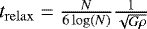 $t_{\mathrm{relax}}=\frac{N}{6\log(N)}\frac{1}{\sqrt{G\rho}}$