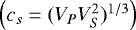 $\left(c_s\;{=}\;(V_P V_S^2)^{1/3}\right)$