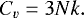 \begin{equation*} C_v=3Nk. \end{equation*}