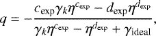 \begin{equation*} q=-\frac{c_{\textrm{exp}}\gamma_k\eta^{c_{\textrm{exp}}}-d_{\textrm{exp}}\eta^{d_{\textrm{exp}}}}{\gamma_k\eta^{c_{\textrm{exp}}}-\eta^{d_{\textrm{exp}}}+\gamma_{\textrm{ideal}}}, \end{equation*}