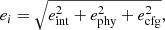 $$ \begin{aligned} e_i = \sqrt{e_\mathrm{int} ^2+e_\mathrm{phy} ^2+e^2_\mathrm{cfg} }, \end{aligned} $$