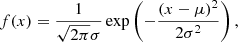 $$ \begin{aligned} f(x)=\frac{1}{\sqrt{2\pi }\sigma } \exp \left(- \frac{(x-\mu )^2}{2 \sigma ^2}\right), \end{aligned} $$