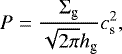 \begin{equation*}P = \frac{\Sigma_{\textrm{g}}}{\sqrt{2 \pi} h_{\textrm{g}}} c_{\textrm{s}}^2, \end{equation*}