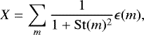\begin{equation*}X = \sum_m \frac{1}{1+\mathrm{St}(m)^2} \epsilon(m), \end{equation*}