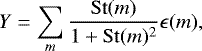 \begin{equation*}Y = \sum_m \frac{\mathrm{St}(m)}{1+\mathrm{St}(m)^2} \epsilon(m), \end{equation*}