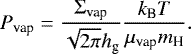 \begin{equation*}P_{\textrm{vap}} = \frac{\Sigma_{\textrm{vap}}}{\sqrt{2\pi}h_{\textrm{g}}}\frac{k_{\textrm{B}} T}{\mu_{\textrm{vap}} m_{\textrm{H}}}. \end{equation*}
