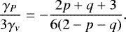 \begin{equation*}\frac{\gamma_P}{3 \gamma_{\nu}} = - \frac{2 p + q + 3}{6 (2 - p - q)}. \end{equation*}