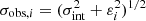 $ \sigma_{\mathrm{obs},i} = (\sigma_\mathrm{int}^2 + \varepsilon_i^2)^{1/2} $