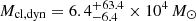 $ M_{\mathrm{cl},\mathrm{dyn}} = 6.4^{+63.4}_{-6.4} \times 10^4\,M_\odot $