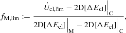 $$ \begin{aligned} f_{\mathrm{M} ,\mathrm{lim} } := \frac{\dot{U}_{\mathrm{cl} ,\mathrm{lim} } - 2\mathrm{D} [\Delta E_\mathrm{cl} ]\Big |_\mathrm{C} }{2\mathrm{D} [\Delta E_\mathrm{cl} ]\Big |_\mathrm{M} - 2\mathrm{D} [\Delta E_\mathrm{cl} ]\Big |_\mathrm{C} }, \end{aligned} $$