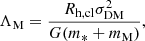 $$ \begin{aligned}\Lambda _\mathrm{M}&= \frac{R_{\mathrm{h} ,\mathrm{cl} }\sigma _\mathrm{DM} ^2}{G(m_*+m_\mathrm{M} )}, \end{aligned} $$