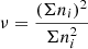 $$ \begin{aligned} \nu = \frac{(\Sigma n_i)^2}{\Sigma n_i^2} \end{aligned} $$