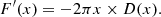$$ \begin{aligned} F^{\prime }(x) = -2\pi x \times D(x). \end{aligned} $$