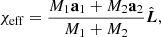 $$ \begin{aligned} \chi _\mathrm{eff} = \frac{M_1 \mathbf a _1 + M_2 \mathbf a _2}{M_1+M_2} {\hat{\boldsymbol{L}}}, \end{aligned} $$