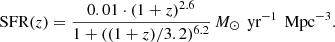 $$ \begin{aligned} \text{ SFR}(z) = \frac{0.01 \cdot (1 + z)^{2.6}}{1 + ((1 + z) / 3.2)^{6.2}} \, {M}_{\odot } \, \text{ yr}^{-1} \, \text{ Mpc}^{-3}. \end{aligned} $$