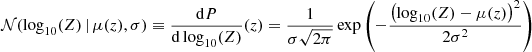 $$ \begin{aligned} \mathcal{N} (\log _{10}(Z) \, | \, \mu (z), \sigma ) \equiv \frac{\mathrm{d}P}{\mathrm{d} \log _{10}(Z)}(z) = \frac{1}{\sigma \sqrt{2\pi }} \exp \left(- \frac{\left( \log _{10}(Z)-\mu (z) \right)^2}{2\sigma ^2} \right) \end{aligned} $$