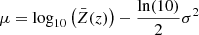 $ \mu = \log_{10}\left(\bar{Z}(z)\right) - \frac{\ln(10)}{2} \sigma^2 $