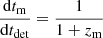 $ \frac{\mathrm{d}t_{\mathrm{m}}}{\mathrm{d}t_{\mathrm{det}}}=\frac{1}{1+z_{\mathrm{m}}} $