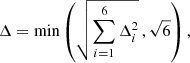 $$ \begin{aligned} \Delta = \min \left( \sqrt{\sum _{i=1}^6 \Delta _i^2} \, , \sqrt{6} \right), \end{aligned} $$