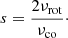 $$ \begin{aligned} s = \frac{2 \nu _{\mathrm{rot} }}{\nu _{\mathrm{co} }}\cdot \end{aligned} $$