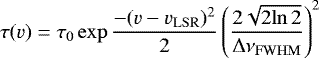 \begin{equation*} \tau(v) = \tau_{\mathrm{0}} \exp{\frac{-(v - v_{\mathrm{LSR}})^2}{2}\left(\frac{2\sqrt{2\mathrm{ln}\,2}}{\Delta\nu_{\mathrm{FWHM}}}\right)^2} \end{equation*}