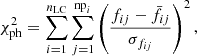 $$ \begin{aligned} \chi ^2_{\mathrm{ph} }=\displaystyle \sum _{i=1}^{n_{\mathrm{LC} }}\sum _{j=1}^{\mathrm{np} _i} \left( \frac{f_{ij}-\bar{f}_{ij}}{\sigma _{f_{ij}}} \right)^2 , \end{aligned} $$