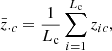 $$ \begin{aligned} \bar{z}_{\cdot c}=\frac{1}{L_{\rm c}}\displaystyle \sum _{i=1}^{L_{\rm c}}z_{ic} , \end{aligned} $$
