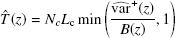 $$ \begin{aligned} \hat{T}(z)=N_cL_{\rm c}\min {\left( \frac{\widehat{\mathrm{var} }^+(z)}{B(z)},1 \right)} \end{aligned} $$
