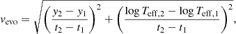 $$ \begin{aligned} { v}_{\mathrm{evo} }=\sqrt{\left(\frac{{ y}_2-{ y}_1}{t_2-t_1}\right)^2+\left(\frac{\log {T_{\mathrm{eff,2} }}-\log {T_{\mathrm{eff,1} }}}{t_2-t_1}\right)^2} , \end{aligned} $$