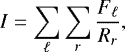 \[ I = \sum_{\ell} \sum_{r} \frac{F_{\ell}}{R_r}, \]