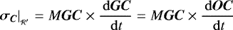 \begin{equation*} \left. \bm{\sigma_C} \right| _{_{\mathcal{R'}}} = M \bm{GC} \times \frac{\, \mathrm{d} \bm{GC}}{\, \mathrm{d} t} = M \bm{GC} \times \frac{\, \mathrm{d} \bm{OC}}{\, \mathrm{d} t}\end{equation*}