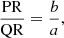 $$ \begin{aligned}&\frac{\mathrm{PR}}{\mathrm{QR}}=\frac{b}{a},\end{aligned} $$