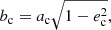 $$ \begin{aligned}&b_\mathrm{c} =a_\mathrm{c} \sqrt{1-e^2_\mathrm{c} },\end{aligned} $$