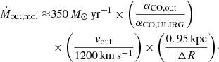 $$ \begin{aligned} \dot{M}_{\rm out,mol}\approx &350\,M_{\odot }\,\mathrm{yr}^{-1}\times \bigg (\frac{\alpha _{\rm CO,out}}{\alpha _{\rm CO,ULIRG}}\bigg )\nonumber \\&\times \bigg (\frac{v_{\rm out}}{1200\,\mathrm{km}\,\mathrm{s}^{-1}}\bigg )\times \bigg (\frac{\mathrm{0.95\,kpc}}{\Delta R}\bigg )\cdot \end{aligned} $$