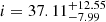 $ i=37.11^{+12.55}_{-7.99} $