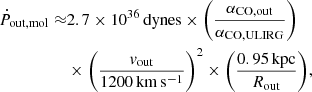 $$ \begin{aligned} \dot{P}_{\rm out,mol}\approx &2.7\times 10^{36}\,\mathrm{dynes}\times \bigg (\frac{\alpha _{\rm CO,out}}{\alpha _{\rm CO,ULIRG}}\bigg )\nonumber \\&\times \bigg (\frac{v_{\rm out}}{1200\,\mathrm{km}\,\mathrm{s}^{-1}}\bigg )^2\times \bigg (\frac{0.95\,\mathrm{kpc}}{R_{\rm out}}\bigg ), \end{aligned} $$