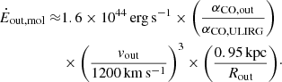 $$ \begin{aligned} \dot{E}_{\rm out,mol}\approx &1.6\times 10^{44}\,\mathrm{erg\,s}^{-1}\times \bigg (\frac{\alpha _{\rm CO,out}}{\alpha _{\rm CO,ULIRG}}\bigg )\nonumber \\&\times \bigg (\frac{v_{\rm out}}{1200\,\mathrm{km}\,\mathrm{s}^{-1}}\bigg )^3\times \bigg (\frac{0.95\,\mathrm{kpc}}{R_{\rm out}}\bigg )\cdot \end{aligned} $$