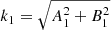 $ k_1 = \sqrt{A_1^2+B_1^2} $