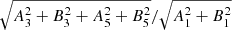 $ \sqrt{A_3^2+B_3^2+A_5^2+B_5^2}/\sqrt{A_1^2+B_1^2} $